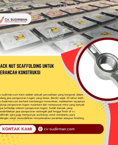 Jack Nut Scaffolding untuk Perancah Konstruksi Jack Nut Scaffolding untuk Perancah Konstruksi: Komponen Vital Mutu Tinggi dari CV Sudirman