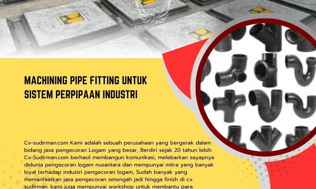 Machining Pipe Fitting untuk Sistem Perpipaan Industri
