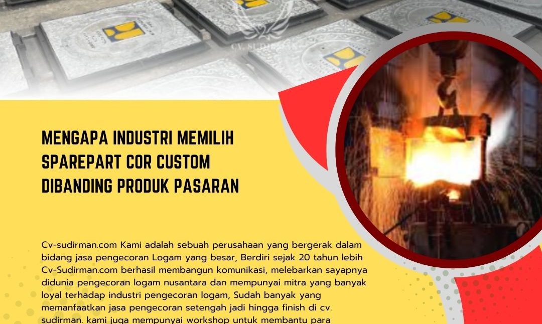 Mengapa Industri Memilih Sparepart Cor Custom Dibanding Produk Pasaran