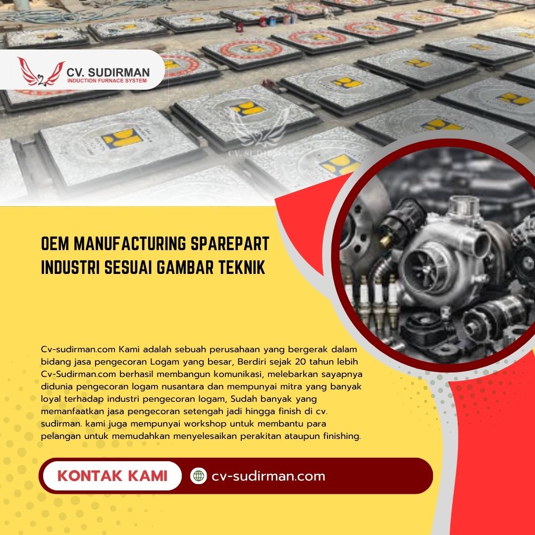 OEM Manufacturing Sparepart Industri Sesuai Gambar Teknik: Hasil Akurat dari CV Sudirman