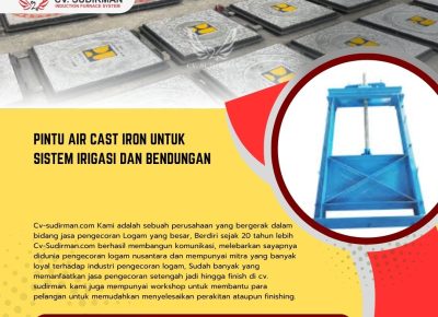 Pintu Air Cast Iron untuk Sistem Irigasi dan Bendungan: Solusi Andal dari CV Sudirman