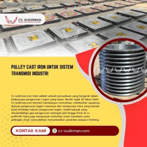 Pulley Cast Iron untuk Sistem Transmisi Industri