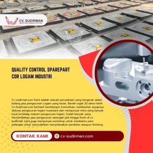 Quality Control Sparepart Cor Logam Industri