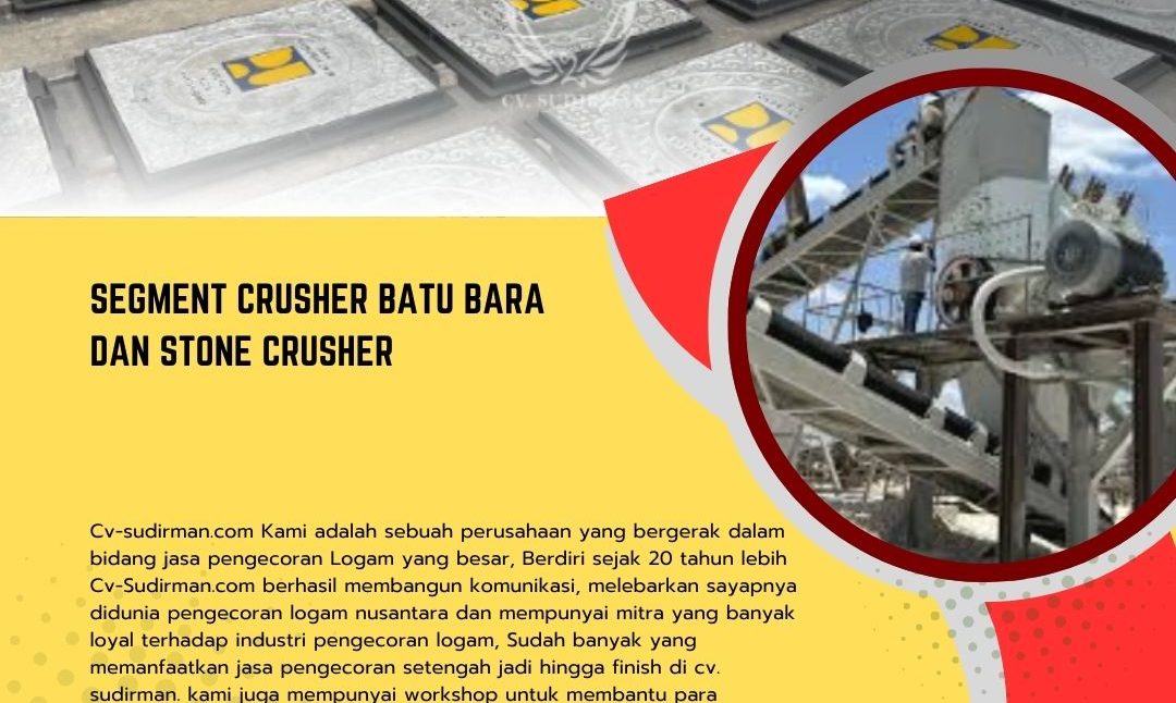 Segment Crusher Batu Bara dan Stone Crusher
