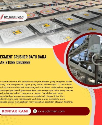 Segment Crusher Batu Bara dan Stone Crusher