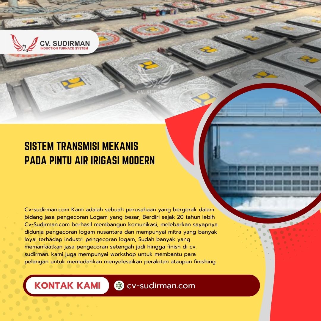 Sistem Transmisi Mekanis pada Pintu Air Irigasi Modern