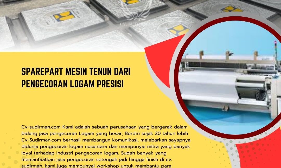 Sparepart Mesin Tenun dari Pengecoran Logam Presisi
